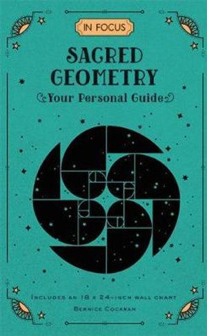 In Focus Sacred Geometry: Your Personal Guide