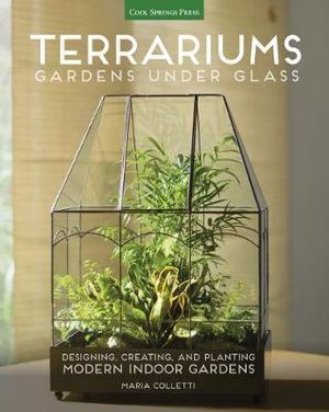 Terrariums - Gardens Under Glass (Book)