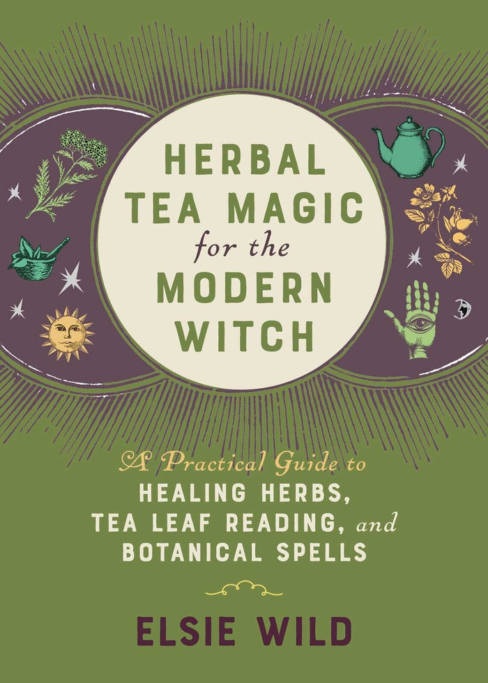 Herbal Tea Magic For The Modern Witch