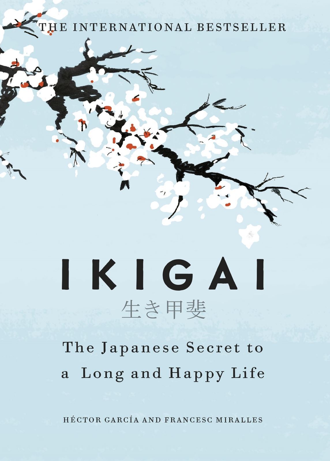 Ikigai: The Japanese secret to a life of happiness and longevity