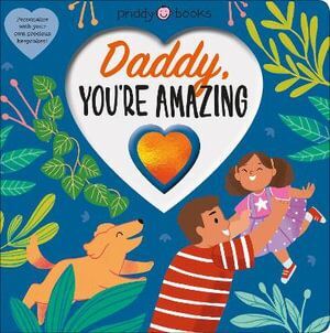 Daddy  You're Amazing