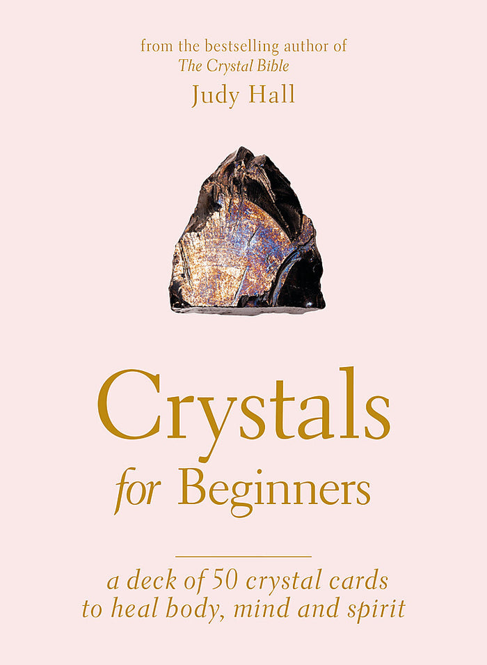 Crystals for Beginners: A Card Deck: Your Guide to Unlocking the Power of Crystals